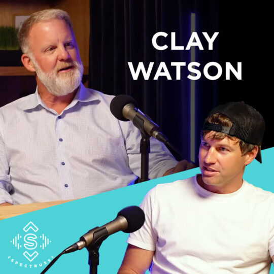 Clay Watson’s Journey Through Business and Life